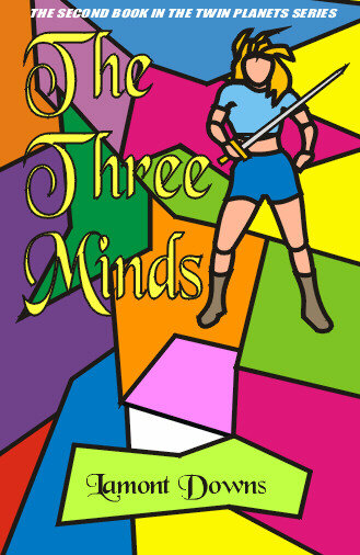 The Three Minds / Lamont Downs: The second book in the Twin Planets series