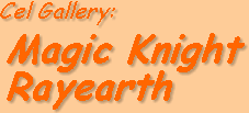 Lamont's Cel Gallery: Magic Knight Rayearth